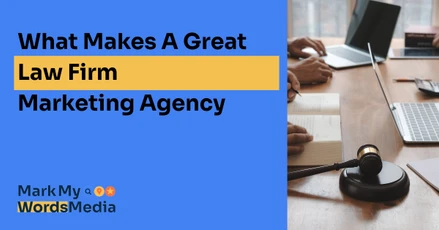 What Makes A Great Law Firm Marketing Agency