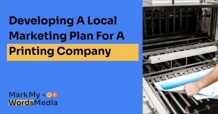 Developing A Local Marketing Plan For A Printing Company