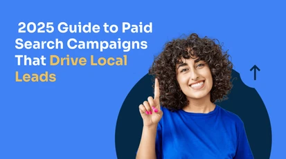 2025 Guide to Paid Search Campaigns That Drive Local Leads