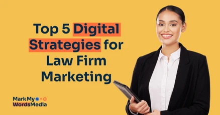 Maximize Your Firm’s Lead Generation: Top 5 Digital Strategies for Law Firm Marketing